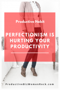 Perfectionism is Hurting Your Productivity