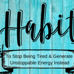 8 Habits To Stop Being Tired
